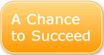 A Chance to Succeed