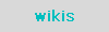 wikis