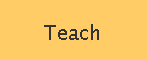 Teach